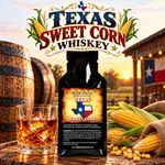Texas Sweet Corn Whiskey Essence packet with a glass of amber whiskey, fresh sweet corn, oak barrels and a rustic Texas distillery scene at sunset.